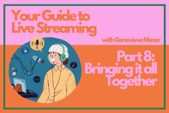 Download Your Guide to Live Streaming Part 8: Bringing It All Together - Live Collection